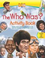 The Who Was? Activity Book di Jordan London, Who Hq edito da Penguin Workshop