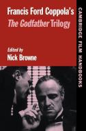 Francis Ford Coppola's Godfather Trilogy edito da Cambridge University Press