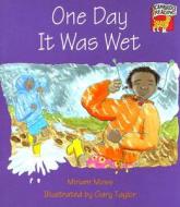 One Day It Was Wet di Miriam Moss edito da Cambridge University Press