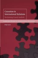 Causation in International Relations di Milja Kurki edito da Cambridge University Press