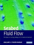 Seabed Fluid Flow di Martin Hovland, Alan Judd edito da Cambridge University Press