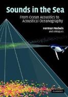 Sounds in the Sea di Herman Medwin edito da Cambridge University Press
