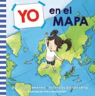 Yo En El Mapa (Me on the Map Spanish Edition) di Joan Sweeney edito da DRAGONFLY BOOKS