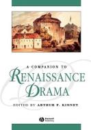 Companion Renaissance Drama di Kinney edito da John Wiley & Sons