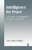 Intelligence for Peace edito da Taylor & Francis Ltd