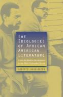 The Ideologies of African American Literature di Robert E. Washington edito da Rowman & Littlefield