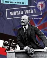 The Who's Who Of: World War I di Clive Gifford edito da Hachette Children's Group