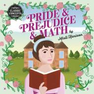 Pride And Prejudice And Math di Misti Kenison edito da Running Press,u.s.