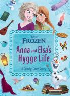 Disney Frozen: Anna and Elsa's Hygge Life di Heather Knowles edito da STUDIO FUN INTL