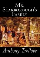 Mr. Scarborough's Family by Anthony Trollope, Fiction, Literary di Anthony Trollope edito da Wildside Press