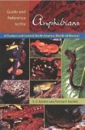 Guide and Reference to the Amphibians of Eastern and Central North America (North of Mexico) di Richard D. Bartlett, Patricia Bartlett edito da UNIV PR OF FLORIDA