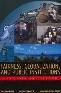 Fairness, Globalization, and Public Institutions di Jim Dator, Dick Pratt, Yongseok Seo edito da University of Hawai'i Press