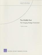 The Middle East: The Changing Strategic Environment di Stephen F. Larrabee edito da RAND CORP