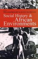 Social History and African Environments di William Beinart edito da James Currey
