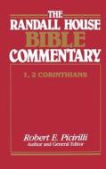 Randall House Bible Commentary: 1,2 Corinthians di Picirilli edito da RANDALL HOUSE PUBN