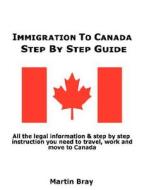 Immigration To Canada edito da Emjays Graphics
