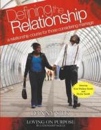 Defining the Relationship Workbook: A Relationship Course for Those Considering Marriage di Danny Silk edito da Printopya