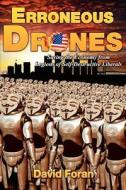 Erroneous Drones Paper Back di David J Foran edito da Foran Consulting