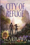City of Refuge di Starhawk edito da Califia Press