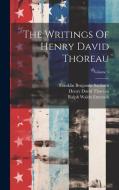The Writings Of Henry David Thoreau; Volume 5 di Henry David Thoreau edito da LEGARE STREET PR