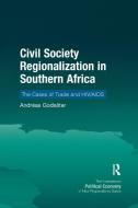 Civil Society Regionalization In Southern Africa di Andreas Godsater edito da Taylor & Francis Ltd