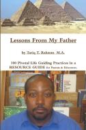 Lessons From My Father di Tariq Raheem edito da Lulu.com