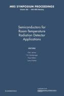Semiconductors For Room-temperature Radiation Detector Applications: Volume 302 edito da Cambridge University Press