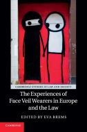 The Experiences of Face Veil Wearers in Europe and the Law edito da Cambridge University Press