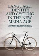 Language, Identity and Cycling in the New Media Age di Patrick Kiernan edito da Palgrave Macmillan