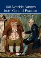 100 Notable Names from General Practice di Neil (General Practitioner Metcalfe edito da Taylor & Francis Ltd