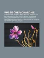 Russische Monarchie di Quelle Wikipedia edito da Books LLC, Reference Series