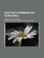 Goethe\'s Hermann En Dorothea; Gedicht In Negen Zangen di United States Congress Senate, Johann Wolfgang Goethe edito da Rarebooksclub.com