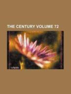 The Century Volume 72 di Books Group edito da Rarebooksclub.com
