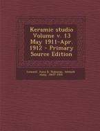 Keramic Studio Volume V. 13 May 1911-Apr. 1912 di Leonard Anna B edito da Nabu Press