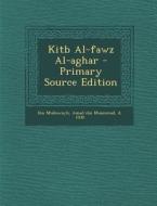 Kitb Al-Fawz Al-Aghar - Primary Source Edition edito da Nabu Press