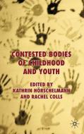 Contested Bodies of Childhood and Youth edito da Palgrave Macmillan UK