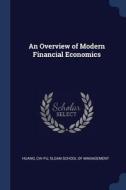 An Overview of Modern Financial Economics di Chi-Fu Huang edito da CHIZINE PUBN