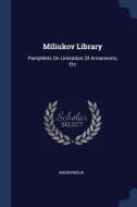 Miliukov Library: Pamphlets on Limitation of Armaments, Etc di Anonymous edito da CHIZINE PUBN