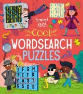Smart Kids! Cool Wordsearch Puzzles di Ivy Finnegan edito da ARCTURUS ED