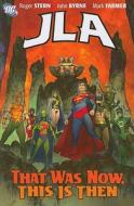 Jla That Was Then This Is Now Tp di Roger Stern edito da Dc Comics