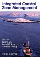 Integrated Coastal Zone Management di Erlend Moksness edito da Wiley-Blackwell