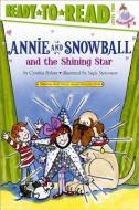 Annie and Snowball and the Shining Star di Cynthia Rylant edito da SIMON SPOTLIGHT