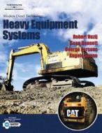 Heavy Equipment Systems di Robert Huzij, Sean Bennett, Angelo Spano edito da Cengage Learning, Inc