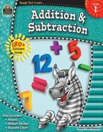 Ready-Set-Learn: Addition & Subtraction Grd 1 di Teacher Created Resources edito da TEACHER CREATED RESOURCES