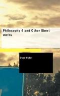 Philosophy 4 And Other Short Works di Owen Wister edito da Bibliolife
