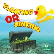 Floating or Sinking di Julie K. Lundgren edito da CRABTREE SEEDLINGS