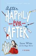 Snow White and the Magic Mirror (After Happily Ever After) di Tony Bradman edito da STONE ARCH BOOKS
