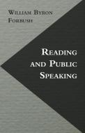 Reading and Public Speaking di William Byron Forbush edito da Teeling Press
