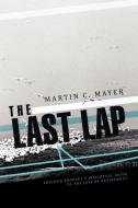 The Last Lap di Martin C. Mayer edito da Trafford Publishing
