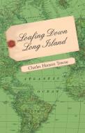 Loafing Down Long Island di Charles Hanson Towne edito da Boughton Press